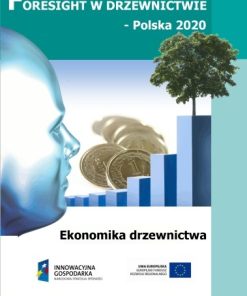 Foresight w drzewnictwie - Polska 2020. Obszar badawczy: Ekonomika drzewnictwa - ebook