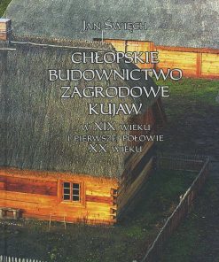 Chłopskie budownictwo zagrodowe Kujaw