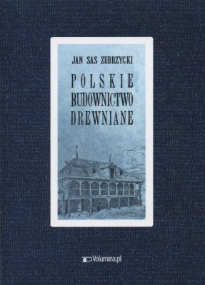 Książka: Polskie Budownictwo Drewniane » Sklep.drewno.pl