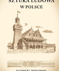 Sztuka Ludowa w Polsce - Reprint 1903