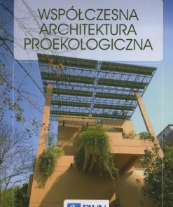 Współczesna architektura proekologiczna