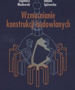 Wzmacnianie konstrukcji budowlanych