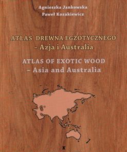 Atlas drewna egzotycznego - Azja i Australia