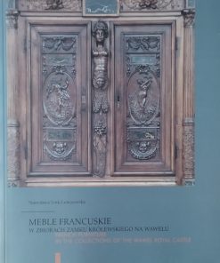 Meble francuskie w zbiorach Zamku Królewskiego na Wawelu