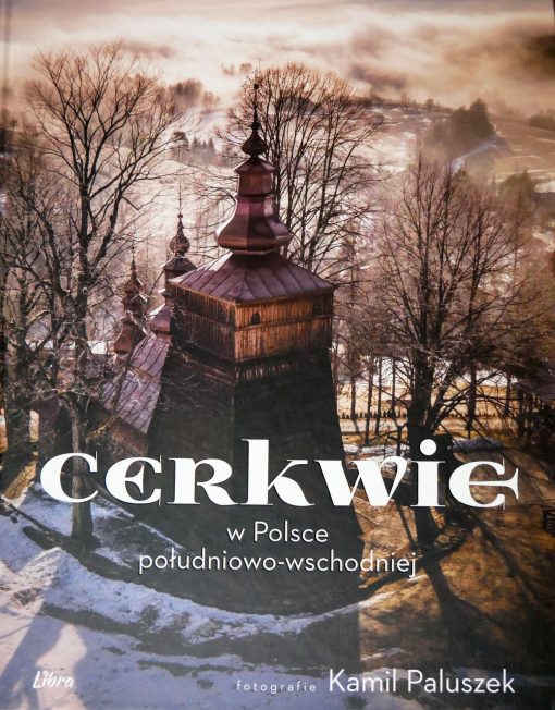 Cerkwie w Polsce poludniowo-wschodniej