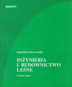 Inżynieria i budownictwo leśne