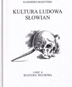 Kultura ludowa Słowian. Cz. II. Kultura duchowa