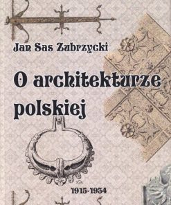 O architekturze polskiej (Reprint 1915-1934)