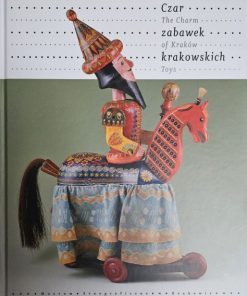 Czar zabawek krakowskich / The Charm of Kraków Toys