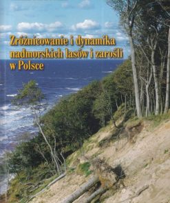 Zróżnicowanie i dynamika nadmorskich lasów i zarośli w Polsce