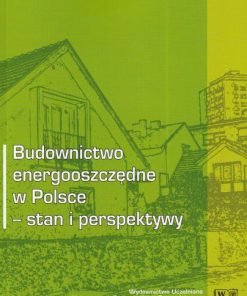 Budownictwo energooszczędne w Polsce - stan i perspektywy
