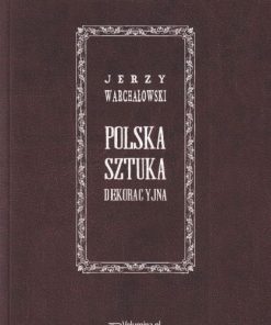 Polska sztuka dekoracyjna - Reprint z 1928