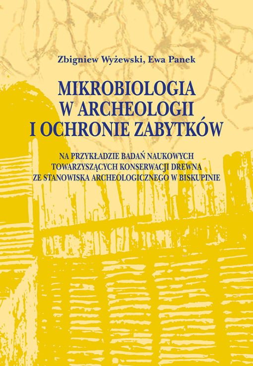 Mikrobiologia w archeologii i ochronie zabytków