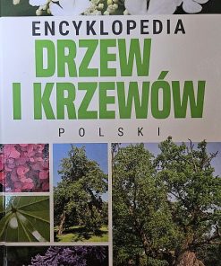 Encyklopedia drzew i krzewów Polski