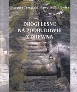 Drogi leśne na podbudowie z drewna