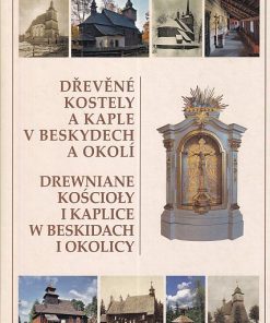Drewniane kościoły i kaplice w Beskidach i okolicy