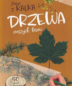 Drzewa naszych lasów