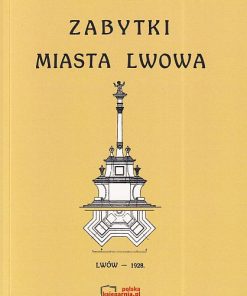 Zabytki Miasta Lwowa