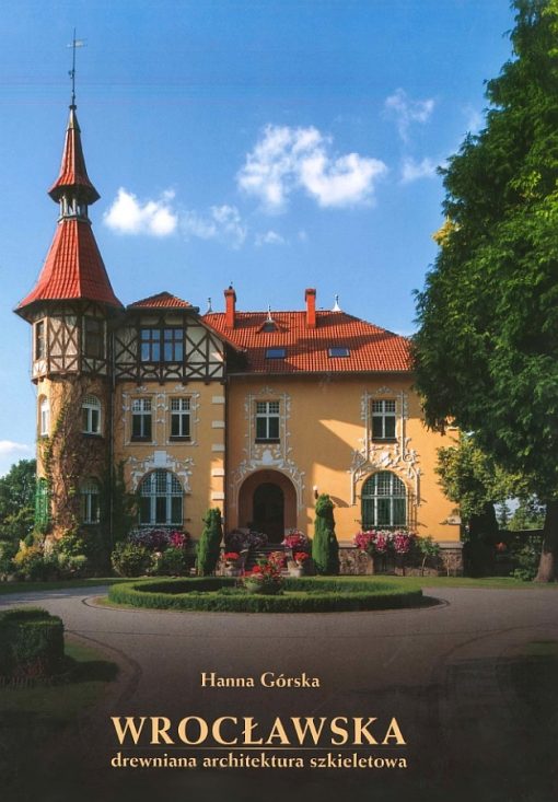 Wrocławska drewniana architektura szkieletowa