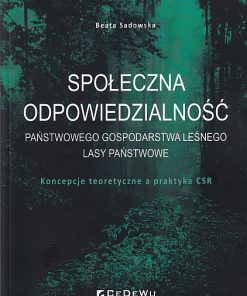 Społeczna odpowiedzialność Państwowego Gospodarstwa Leśnego Lasy Państwowe