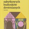 Translokacja zabytkowych budynków drewnianych