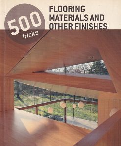 Flooring materials and other finishes. 500 tricks