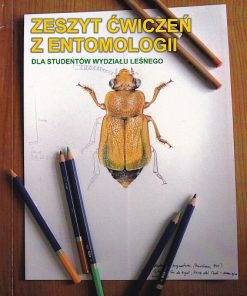 Zeszyt ćwiczeń z entomologii dla studentów Wydziału Leśnego
