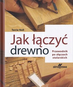 Jak łączyć drewno