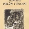Najnowsze sposoby stawiania pieców i kuchni. Reprint 1839
