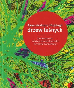 Zarys struktury i fizjologii drzew leśnych