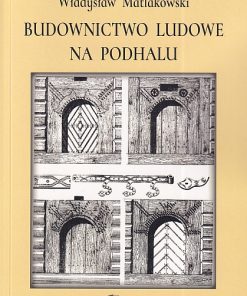 Budownictwo ludowe na Podhalu