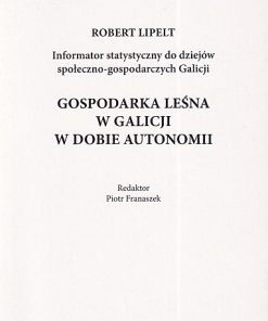 Gospodarka Leśna Galicji w dobie autonomii