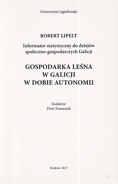 Gospodarka Leśna Galicji w dobie autonomii 1 Gospodarka Leśna Galicji w dobie autonomii