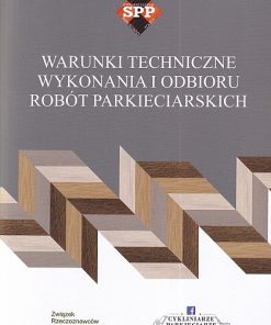 Warunki Techniczne Wykonania i Odbioru Robót Parkieciarskich