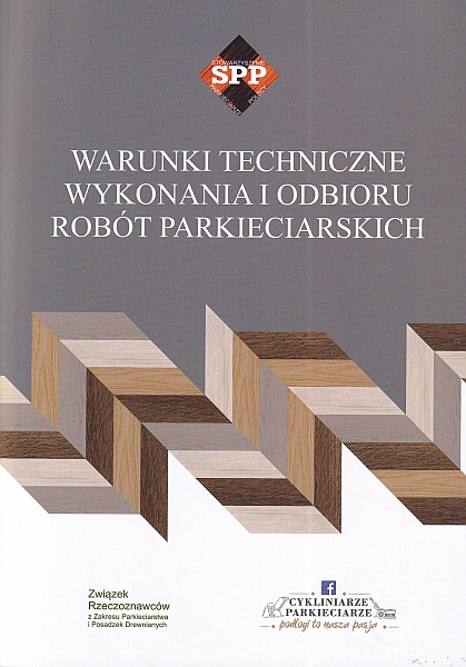 Warunki Techniczne Wykonania i Odbioru Robót Parkieciarskich 1 Warunki Techniczne Wykonania i Odbioru Robót Parkieciarskich